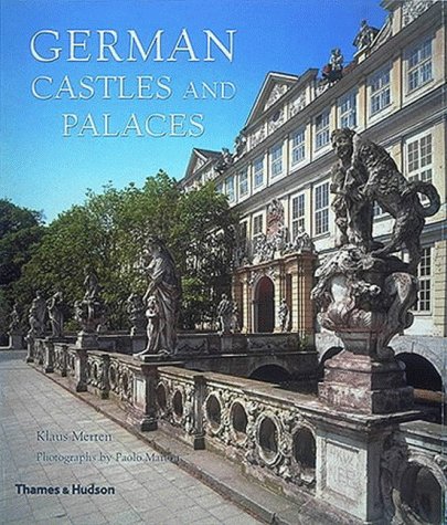 German Castles and Palaces by Uwe Albrecht, et al, Paolo Marton