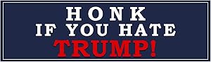 Bargain Max Decals Honk If You Hate Trump Window Laptop Car Bumper Sticker 8.5" (1)