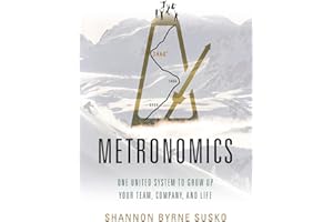 Metronomics: One United System to Grow Up Your Team, Company, and Life