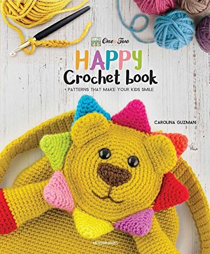 One and Two Company's Happy Crochet Book: Patterns That Make Your Kids Smile