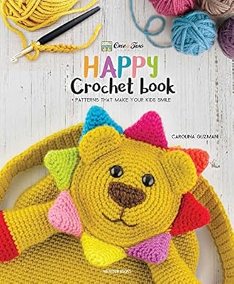 One And Two Company S Happy Crochet Book Patterns That Make Your