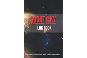 NIGHT SKY Logbook - Astronomer's Observation Track and Record Notebook: Astronomy Journal for Beginners and Advanced Stargazers / Star watching ... guide book of space / Christmas gift