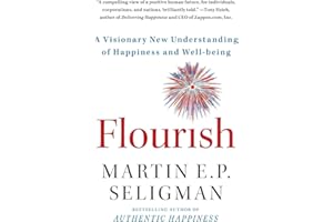 Flourish: A Visionary New Understanding of Happiness and Well-being