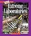 Extreme Laboratories (A True Book: Extreme Science)