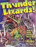 Thunder Lizards!: How to Draw Fantastic Dinosaurs (Fantastic Fantasy Comics) by Steve Miller