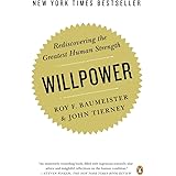 Willpower: Rediscovering the Greatest Human Strength