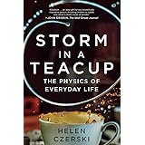 Storm in a Teacup: The Physics of Everyday Life