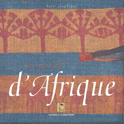 Je vous écris d'Afrique