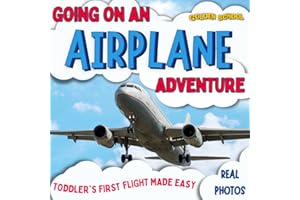 Going On An Airplane Adventure: Toddler's First Flight Made Easy