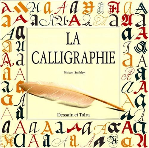 La calligraphie by Miriam Stribley