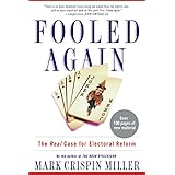 Fooled Again: How the Right Stole the 2004 Election and Why They'll Steal the Next One Too (Unless We Stop Them)