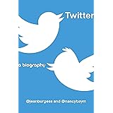 Twitter: A Biography