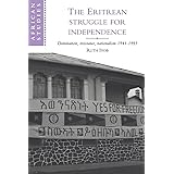 The Eritrean Struggle for Independence: Domination, Resistance, Nationalism, 1941–1993 (African Studies, Series Number 82)