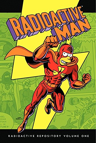 Radioactive Man: Radioactive Repository Volume One by Matt Groening