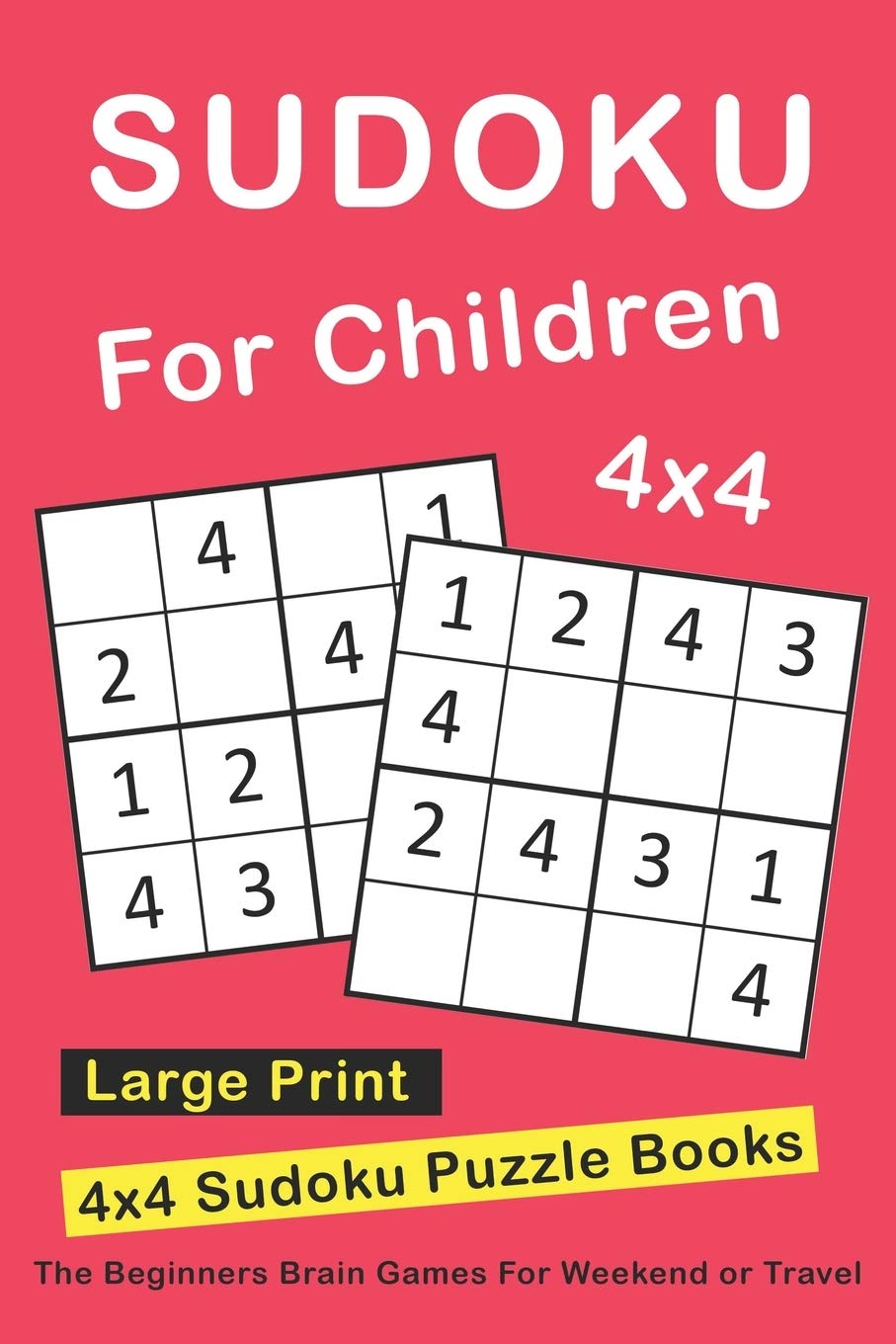 sudoku for children 4x4 sudoku puzzle books for kids boys girls large print the beginners brain games for weekend or travel sudoku books for kids puzzles novedog 9781677488278 amazon com books