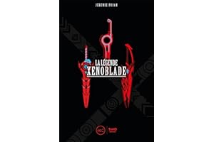 La Légende Xenoblade (French Edition)