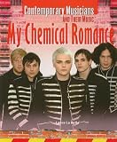 My Chemical Romance (Contemporary Musicians and Their Music)
