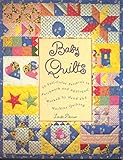 Baby Quilts: 30 Full-Color Patterns in Patchwork and Applique, Worked by Hand and Machine Quilting