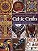 Compendium of Celtic Crafts (Practical Craft Book from Search Press) by Judy Balchin, Courtney Davis
