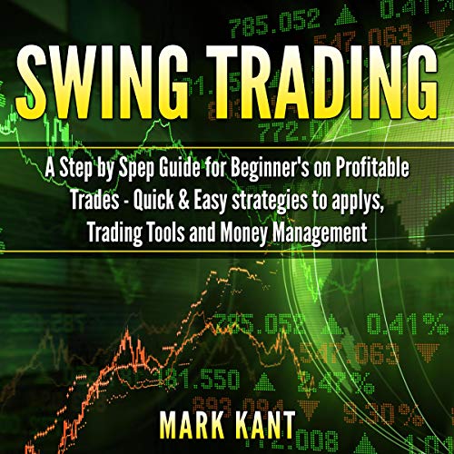 [B.O.O.K] Swing Trаding: A Stер by Stер Guide for Beginner's on Profitable Trаdеѕ - Quick & Easy Strat [W.O.R.D]