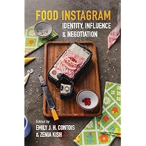 Food Instagram: Identity, Influence, and Negotiation: Contois ...