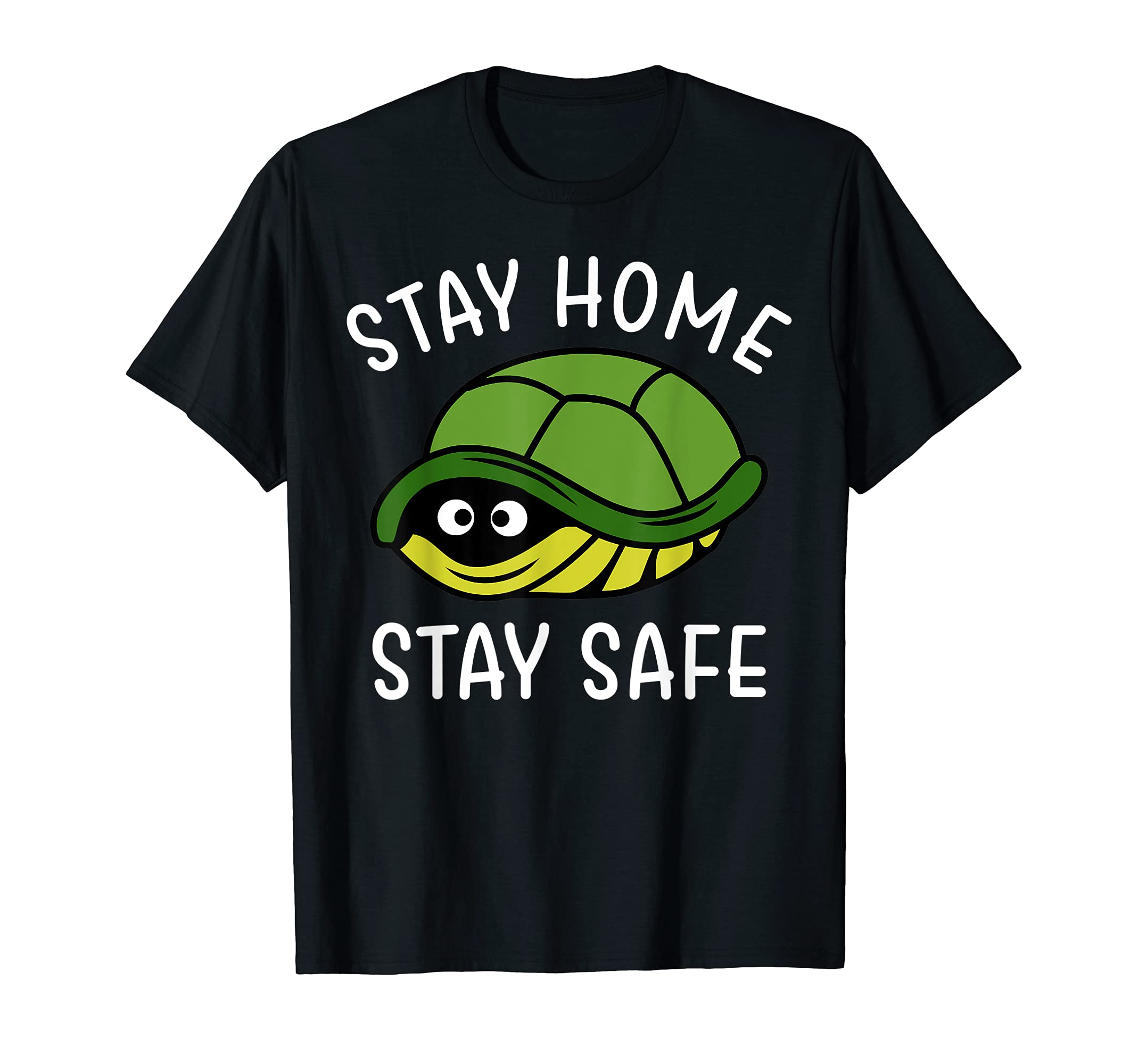 Stay Home Stay Safe Turtle Shirt T-Shirt
