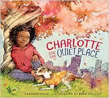 Charlotte and the Quiet Place: Sosin, Deborah, Woolley, Sara 