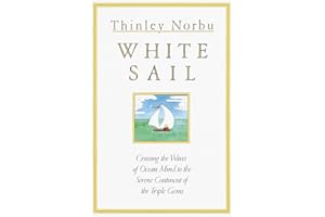 White Sail: Crossing the Waves of Ocean Mind to the Serene Continent of the Triple Gems
