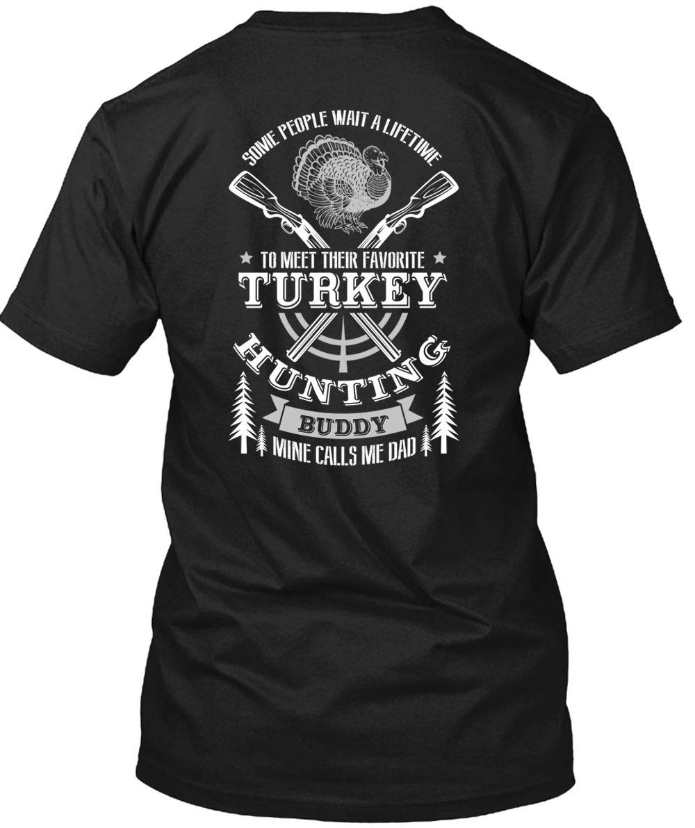 Meet Their Favorite Turkey Hunting T Shirt Mine Calls Me Dad T Shirt
