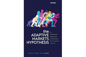 The Adaptive Markets Hypothesis: An Evolutionary Approach to Understanding Financial System Dynamics
