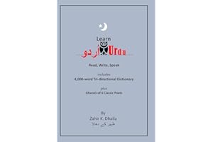 Learn Urdu: اُردو: Read, Write, Speak, includes 4,000-word Tri-directional Dictionary