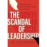 The Scandal of Leadership: Unmasking the Powers of Domination in the Church