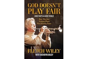 God Doesn't Play Fair: And That's a Good Thing!
