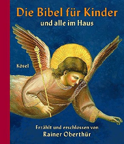 Die Bibel Fur Kinder Und Alle Im Haus Oberthur Rainer 9783466366682 Amazon Com Books