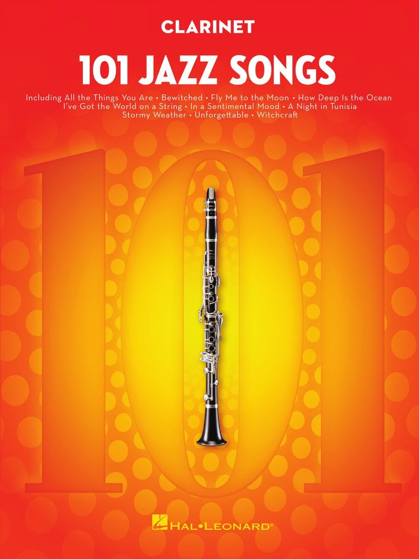 101 Jazz Songs for Clarinet | Sheet Music Book Beginner to Intermediate Level for Students and Teachers | Jazz Standards Clarinet Songbook with Solo Arrangements for Practice Study Performance