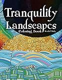 Tranquility Landscapes - Coloring Book: Mandala Mountains, Trees, Forests for Adults Anti Stress Rel by Rachel Mintz