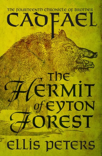 The Hermit of Eyton Forest (The Chronicles of Brother Cadfael Book 14) by [Peters, Ellis]