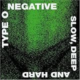 Disco de Type O Negative: «Slow, Deep and Hard (Remastered)» (Anverso) Disco de Type O Negative: «Slow, Deep and Hard (Remastered)» (Anverso)