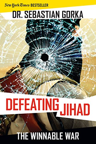 Defeating Jihad: The Winnable War by [Gorka, Sebastian]