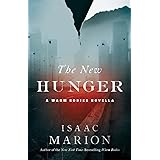 The New Hunger: A Warm Bodies Novella (Warm Bodies Series, The)