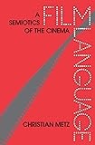 Film Language: A Semiotics of the Cinema