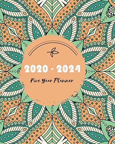 2020-2024 Five Year Planner: Colorful Mandala Cover, Monthly Schedule Organizer, 60 Month Calendar P by Joni Stallworth