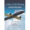 The Rise and Fall of Boeing: and The Way Back