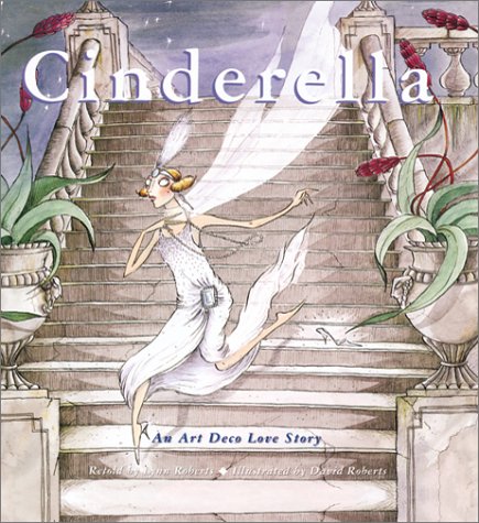 Cinderella: An Art Deco Love Story by Lynn Roberts