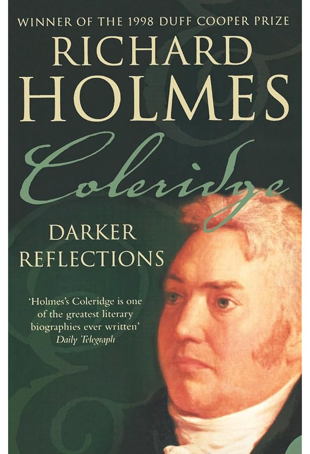 Coleridge: Early Visions, 1772-1804: Holmes, Richard