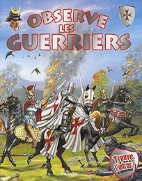 Observe les guerriers