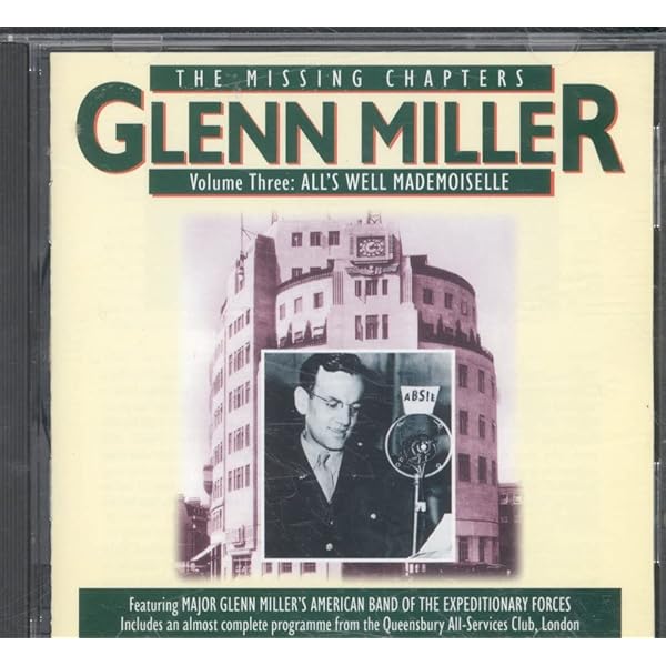 MILLER,GLENN - The Missing Chapters - Volume 1: American
