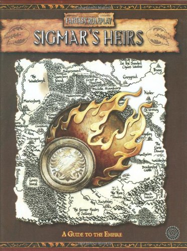 Sigmar's Heirs: A Guide to the Empire (Warhammer Fantasy Roleplaying)