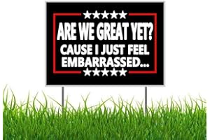LIMECUTE Are We Great Yet Cause I Just Feel Embarrassed Anti Trump Anti MAGA Yard Sign Outdoor Lawn Garden Sign with Metal Stake