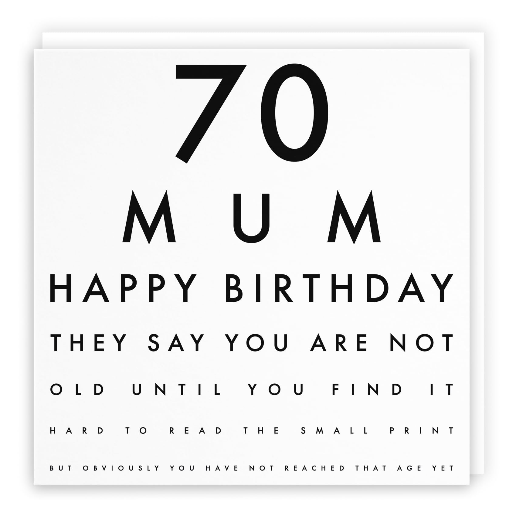 Hunts England - Large Mum 70th Funny Birthday Card - 70 Mum - Happy Birthday - They Say You Are Not Old Until You Find It Hard To Read The Small Print... - Letters Collection - Large - 210 x 210 mm